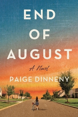 End of August - Paige Dinneny