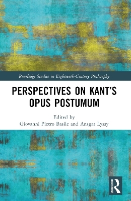 Perspectives on Kant’s Opus postumum - 