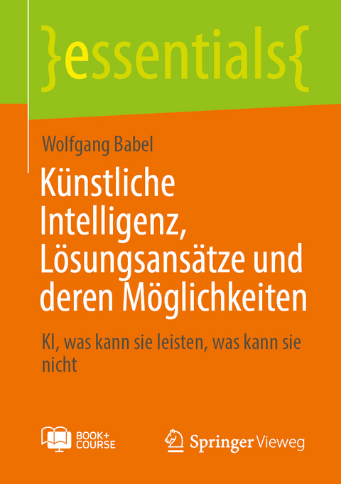 Künstliche Intelligenz, Lösungsansätze und deren Möglichkeiten - Wolfgang Babel