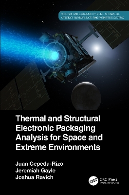 Thermal and Structural Electronic Packaging Analysis for Space and Extreme Environments - Juan Cepeda-Rizo