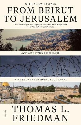 From Beirut to Jerusalem - Thomas L Friedman