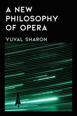 A New Philosophy of Opera - Yuval Sharon