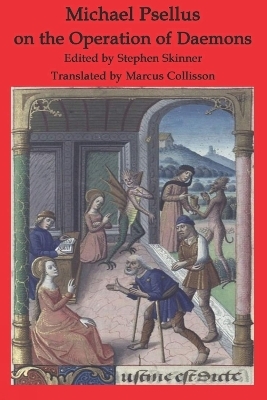 Michael Psellus on the Operation of Dæmons - Dr Stephen Skinner, Marcus Collisson