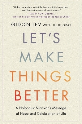 Let's Make Things Better - Gidon Lev