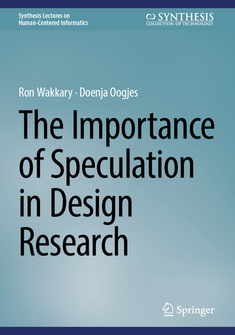 The Importance of Speculation in Design Research - Ron Wakkary, Doenja Oogjes