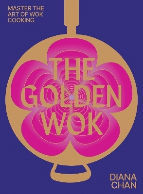 The Golden Wok - Diana Chan