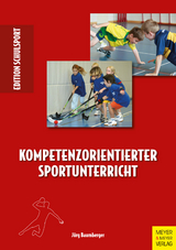 Kompetenzorientierter Sportunterricht -  Jürg Baumberger