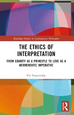 The Ethics of Interpretation - Pol Vandevelde