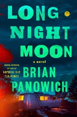 Long Night Moon - Brian Panowich