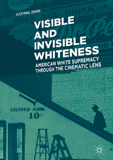 Visible and Invisible Whiteness - Alice Mikal Craven