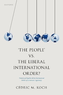 'The People' vs. the Liberal International Order? - Dr Cédric M. Koch