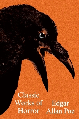 Classic Works of Horror - Edgar Allan Poe