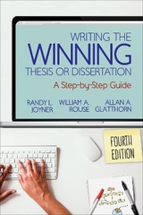 Writing the Winning Thesis or Dissertation - Joyner, Randy L.; Rouse, William A.; Glatthorn, Allan A.