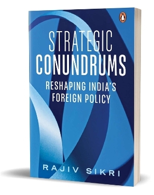 Strategic Conundrums - Rajiv Sikri