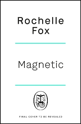 Magnetic - Rochelle Fox