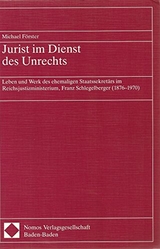 Jurist im Dienst des Unrechts - Michael Förster