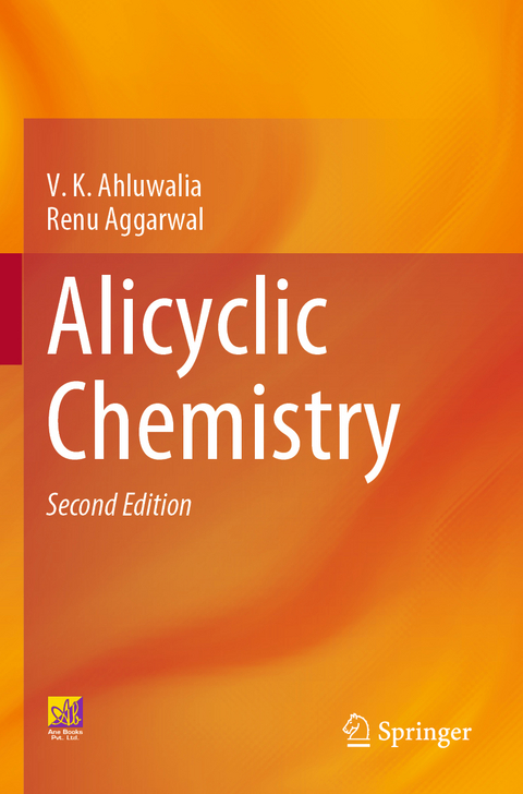 Alicyclic Chemistry - V.K. Ahluwalia, Renu Aggarwal