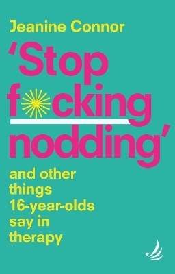 Stop F*cking Nodding - Jeanine Connor