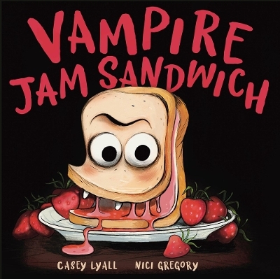 Vampire Jam Sandwich - Casey Lyall