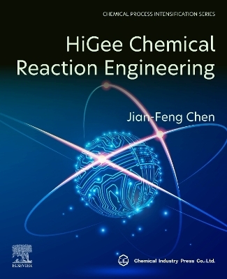 HiGee Chemical Reaction Engineering - Jian-Feng Chen