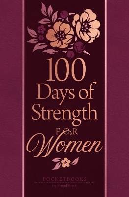 100 Days of Strength for Women -  Broadstreet Publishing Group LLC