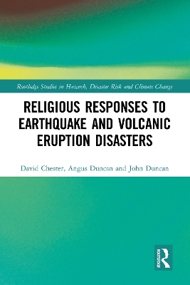 Religious Responses to Earthquake and Volcanic Eruption Disasters - David Chester, Angus Duncan, John Duncan