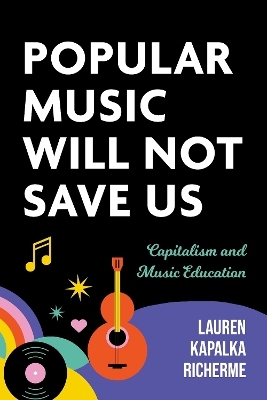 Popular Music Will Not Save Us - Lauren K. Richerme