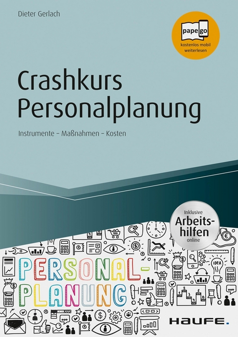 Crashkurs Personalplanung - inkl. Arbeitshilfen online -  Dieter Gerlach