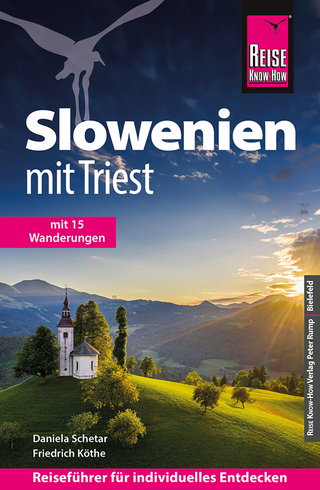 Slowenien mit Triest - Daniela Schetar; Friedrich Köthe