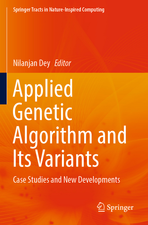 Applied Genetic Algorithm and Its Variants - 