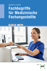 Fachbegriffe für Medizinische Fachangestellte - Winfried Dr. Stollmaier, Christa Dr. Feuchte