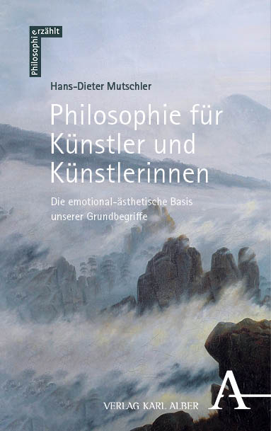 Philosophie für Künstler und Künstlerinnen - Hans-Dieter Mutschler