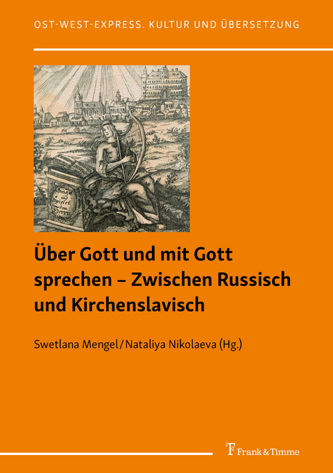 Über Gott und mit Gott sprechen – Zwischen Russisch und Kirchenslavisch - 