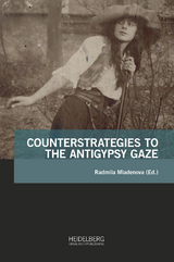 Counterstrategies to the Antigypsy Gaze - 