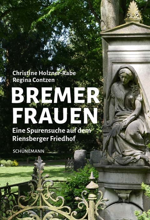 Bremer Frauen - Christine Holzner-Rabe, Regina Contzen