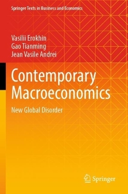 Contemporary Macroeconomics - Vasilii Erokhin, Jean Vasile Andrei, Gao Tianming