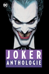 Die Joker Anthologie (Neuausgabe) - Finger, Bill; Kane, Bob; Robinson, Jerry; Sprang, Dick; Schwartz, Lew Sayre; Reed, David Vern; Broome, John; Infantino, Carmine; O’Neil, Dennis; Adams, Neal; Englehart, Steve; Rogers, Marshall; Wein, Len; Simonson, Walt; Conway, Gerry; García-López, José Luis; Barr, Mike W.; Davis, Alan; Grant, Alan; Breyfogle, Norm; Dini, Paul; Byrne, John; Dixon, Chuck; Woods, Pete; Brubaker, Ed; Mahnke, Doug; Waid, Mark; Bolland, Brian; Tynion IV, James; March, Guillem; Rosenberg, Matthew; Francavilla, Francesco