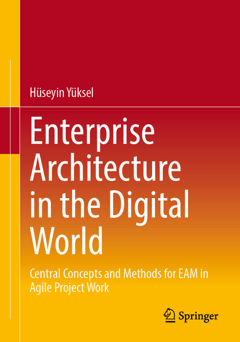 Enterprise Architecture in the Digital World - Hüseyin Yüksel