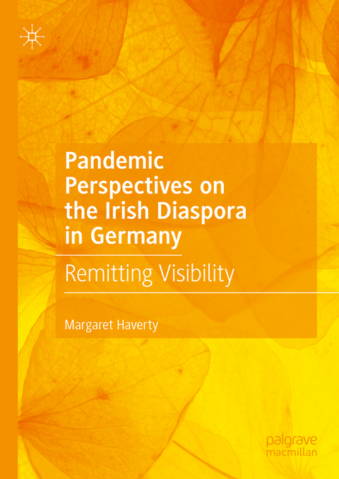 Pandemic Perspectives on the Irish Diaspora in Germany - Margaret Haverty