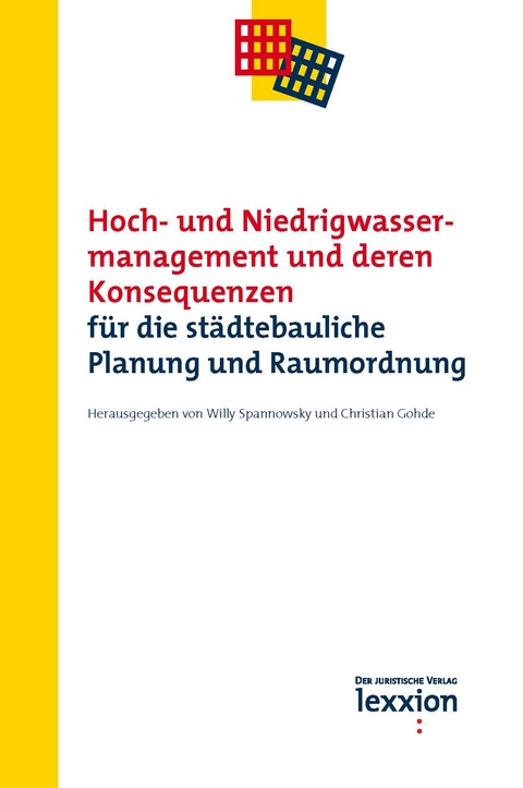 Hoch- und Niedrigwassermanagement und deren Konsequenzen für die städtebauliche Planung und Raumordnung - 