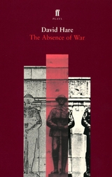 Absence of War -  David Hare