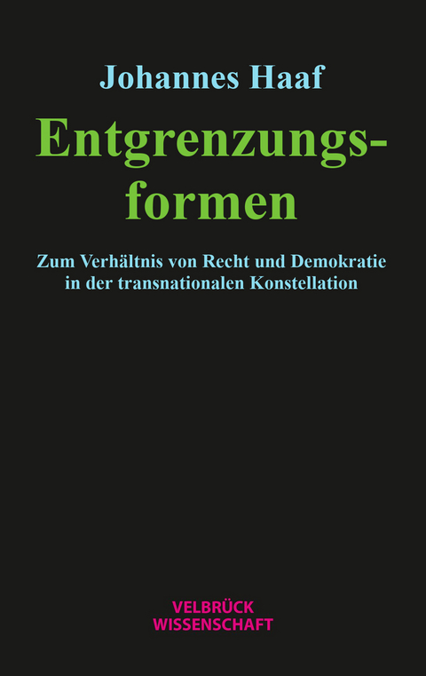 Entgrenzungsformen - Johannes Haaf