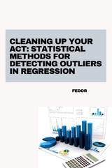 Cleaning Up Your Act: Statistical Methods for Detecting Outliers in Regression -  Fedor