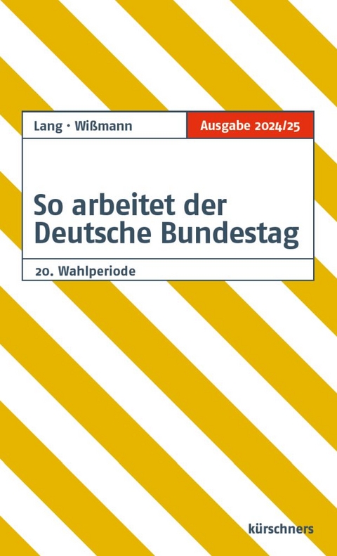 So arbeitet der Deutsche Bundestag - Ruth Lang, Olaf Wißmann