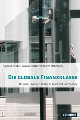 Die globale Finanzklasse -  Sighard Neckel,  Lukas Hofstätter,  Marco Hohmann
