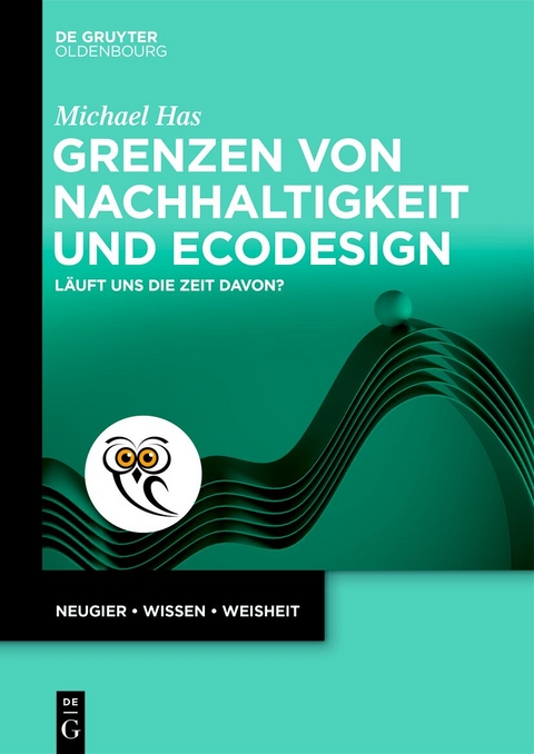 Grenzen von Nachhaltigkeit und Ecodesign - Michael Has