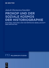 Prokop und der soziale Kosmos der Historiographie - Jakob Riemenschneider