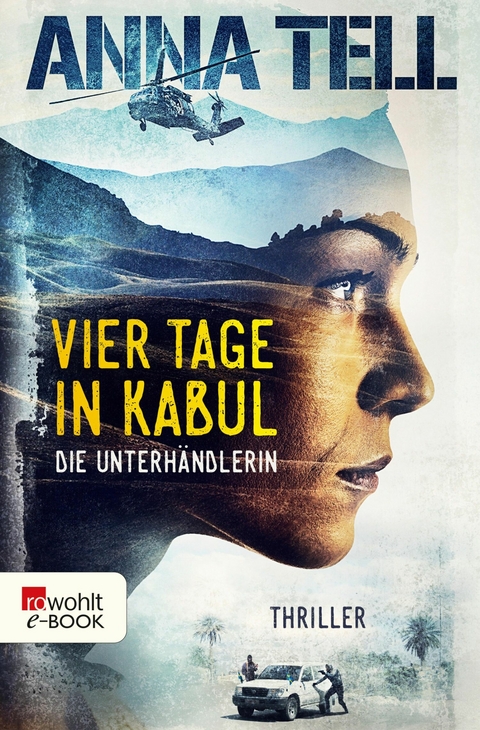 Vier Tage in Kabul -  Anna Tell