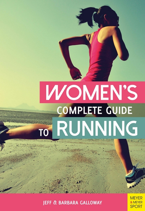 Women's Complete Guide to Running - Jeff Galloway, Barbara Galloway