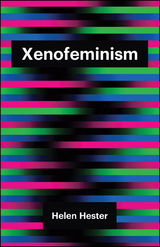 Xenofeminism -  Helen Hester